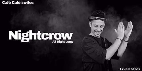Caf\u00e9 Caf\u00e9 invites :: NIGHTCROW All Night Long