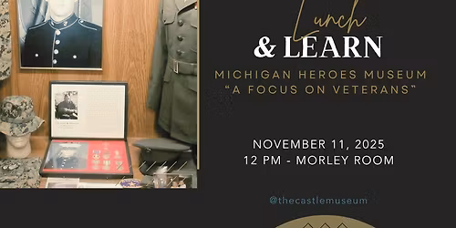 Lunch & Learn: Michigan Heroes Museum--A Focus on Veterans