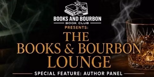 The Books & Bourbon Lounge: Author's Discussion