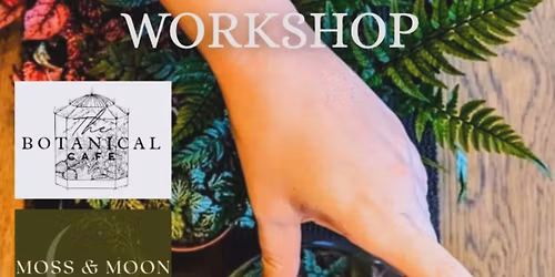 Botanical Crystal Garden Workshop  (Master Class) 