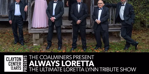 The Coalminers Present Always Loretta: The Ultimate Loretta Lynn Tribute Show