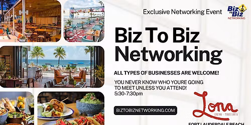 Biz To Biz Networking at Lona Cocina Tequileria Fort Lauderdale