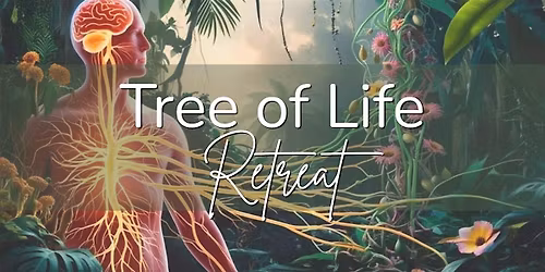 Tree of Life Nervous System Retreat - La Jolla