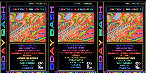 LEKTEK & FRIENDS - BDAY BASH