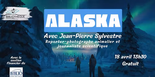 Conf\u00e9rence sur l'Alaska avec Jean-Pierre Sylvestre