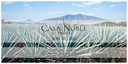 Casa Noble Tequila Tasting