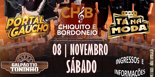 Mega Tri Baile com Chiquito e Bordoneio + Portal Ga\u00facho + Grupo T\u00e1 Na Moda no Galp\u00e3o Tio Toninho