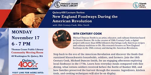 Quincy400: New England Foodways with 18th Century Cook