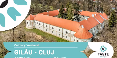 Taste of Transylvania Boutique Festival 2026 - Castle Gil\u0103u