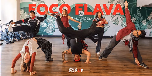 Project Pop Up: FOCO Flava Dance Cypher at Balanced Movement