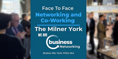 Networking YORK - Connect and Co-Work  at The Milner Hotel