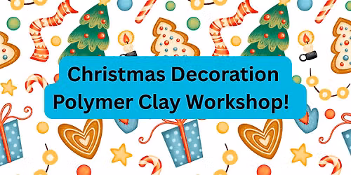 Christmas Decoration Workshop!