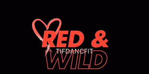 TifDancFit's Red & Wild 4 Heart Health Month