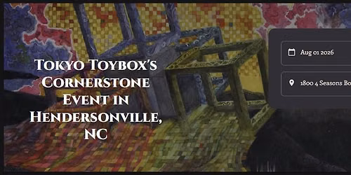 Tokyo Toybox's Cornerstone Event in Hendersonville, NC