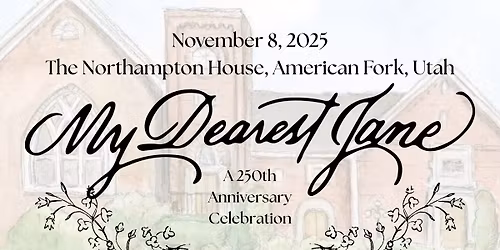 My Dearest Jane: A 250th Anniversary Celebration