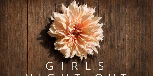 Girls Night Out \ud83c\udf3f\ud83e\ude77
