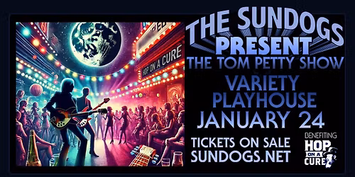 The Sundogs Present: The Tom Petty Show