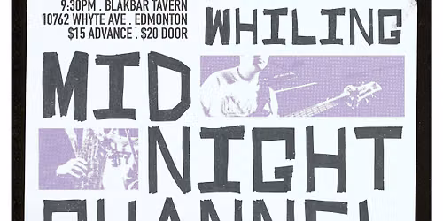 Midnight Channel w\/ Whiling @ BlakBar