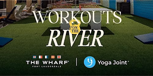 Workout on The River w/ The Yoga Joint at Wharf FTL