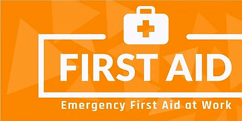 Emergency First Aid at Work