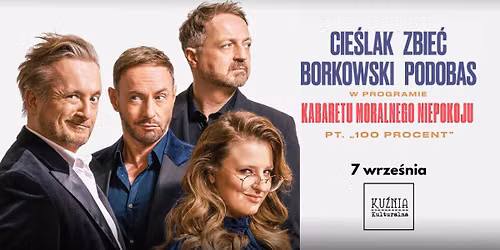 Kabaret Moralnego Niepokoju "100 procent" (Cie\u015blak, Zbie\u0107, Borkowski, Podobas) \/\/ Warszawa Wilan\u00f3w
