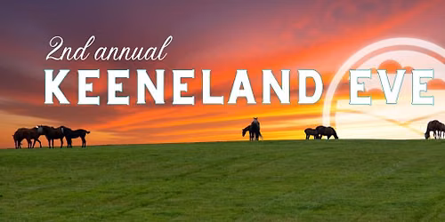 2nd Annual Keeneland Eve