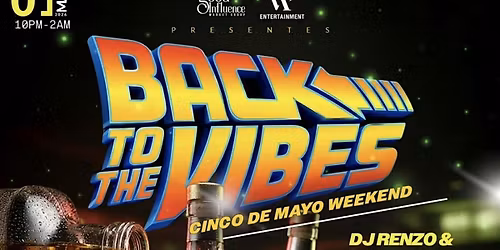 Back To The Vibes || Cinco De Mayo Kickoff