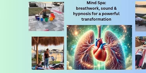 Mind Spa Event - breathwork\/hypnosis\/sound