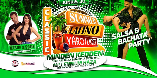 Summer Latino Classic: MINDEN KEDDEN Salsa & Bachata buli Millennium H\u00e1z\u00e1ban \u00e9s a teraszon!