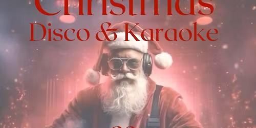 Christmas Disco & Karaoke | Felixstowe