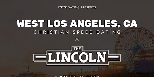 \u271d\ufe0fWest LA Christian Speed Dating | IYKYK Dating | 20s-30s | 7\/22\/26