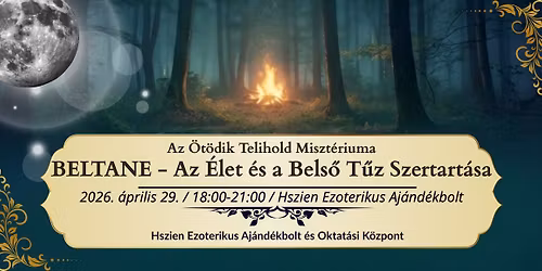 BELTANE - Az \u00c9let \u00e9s a Bels\u0151 T\u0171z Szertart\u00e1sa