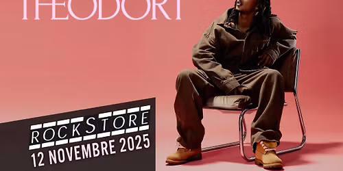 THEODORT \u2022 Montpellier, Rockstore