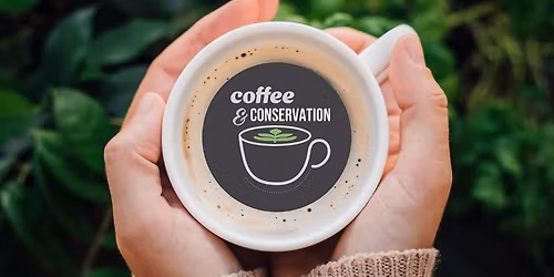 Coffee & Conservation