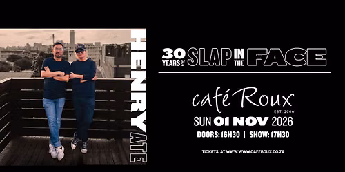 Henry Ate Celebrates 30 Years Of Slap In The Face - A Summer Outdoor Concert