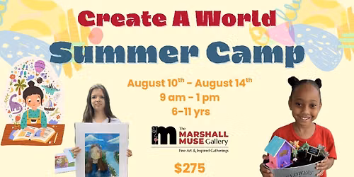 Create a World Kids Art Camp @ The Marshall Muse Gallery