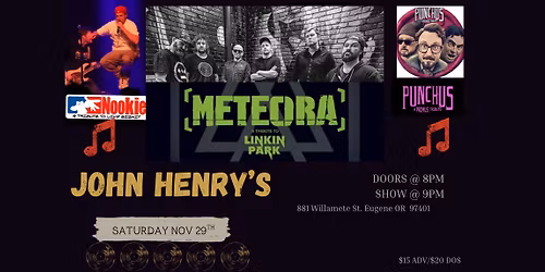METEORA: [Linkin Park Tribute] \u2022 Nookie [Limp Bizkit]\u2022 Punchus [Primus] at John Henry's