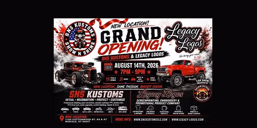 SNS Kustoms & Legacy Logos NEW Location Grand Opening