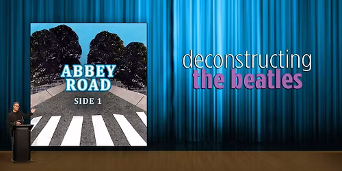 Deconstructing Abbey Road at Capitol Center for the Arts - Bank of New Hampshire Stage