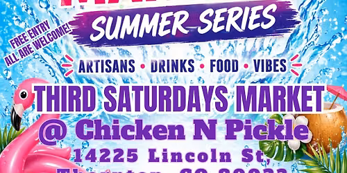 \ud83d\udc49 Third Saturdays Market at Chicken N Pickle | Elevate Summer Series