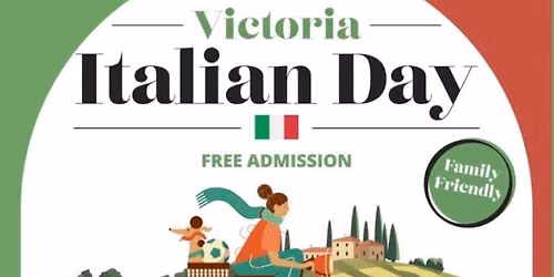 Victoria Italian Day at the da Vinci Centre -- Sunday, June 28