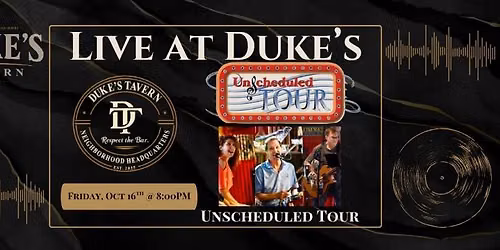 Live @ Duke's: Unscheduled Tour
