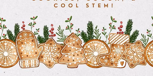 Cookies, Cocoa, & Cool STEM! Parent Night Out!