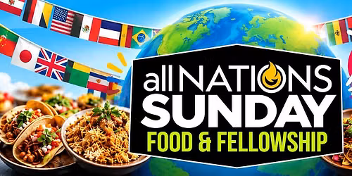 All Nations Sunday \/\/ FREE COMMUNITY LUNCH \/\/ Multicultural Celebration