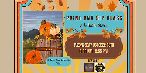 Paint and Sip At Beehive Station