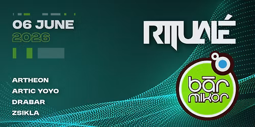 RITUAL\u00c9 presents - Summer Opening - B\u00c1Rmikor
