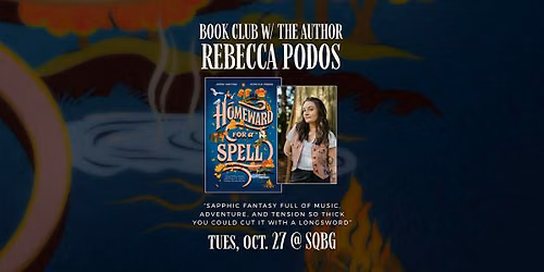 Book Club w\/ the Author, "Homeward for a Spell" by Rebecca Podos