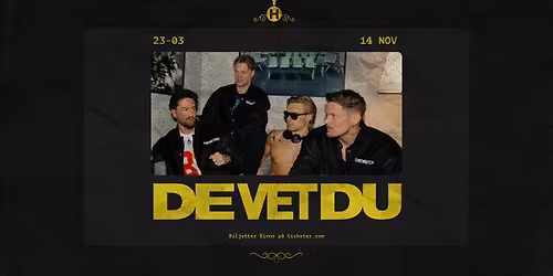 DE VET DU live \/ Fredag 14 November
