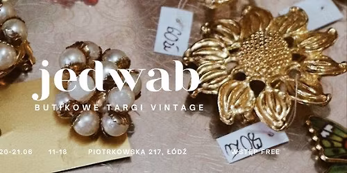Jedwab *butikowe targi vintage* IIi edycja w \u0141odzi \ud83c\udf38 Kochamy LATO \ud83c\udf1e