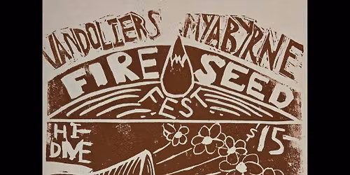 Fire Seed Fest (A Bread & Roses Fundraiser) featuring VANDOLIERS + MYA BYRNE